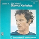 Stavros Xarhakos - Greece Is... The Music Of Stavros Xarhakos