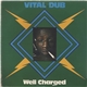 Well Charged - Vital Dub